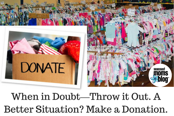 When in Doubt—Throw it Out. A Better Situation- Make a Donation.
