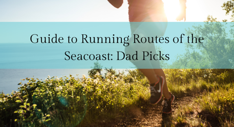 Dad Picks: Best Running Routes of the Seacoast