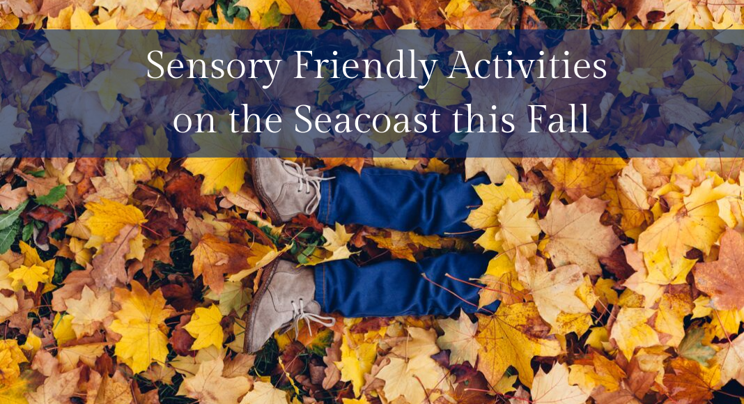 Sensory Friendly Activities on the Seacoast This Fall