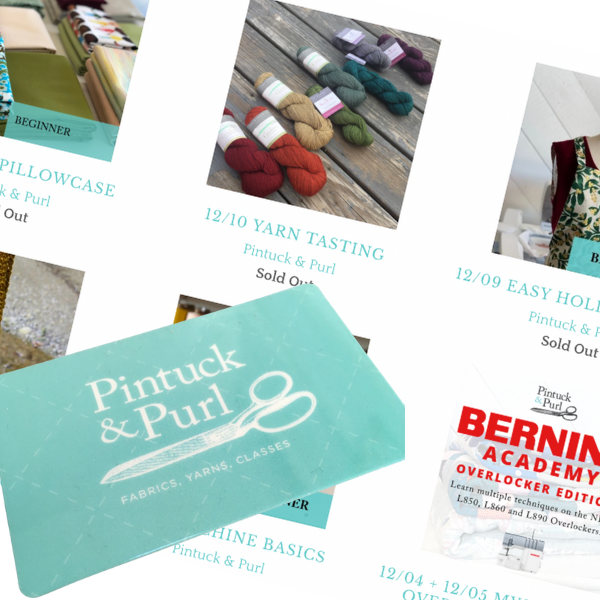 Craft classes at Pintuck & Purl are a great gift option for your crafter