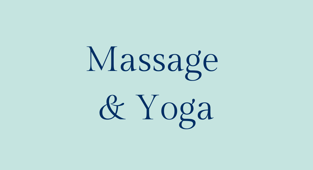 Massage and Yoga